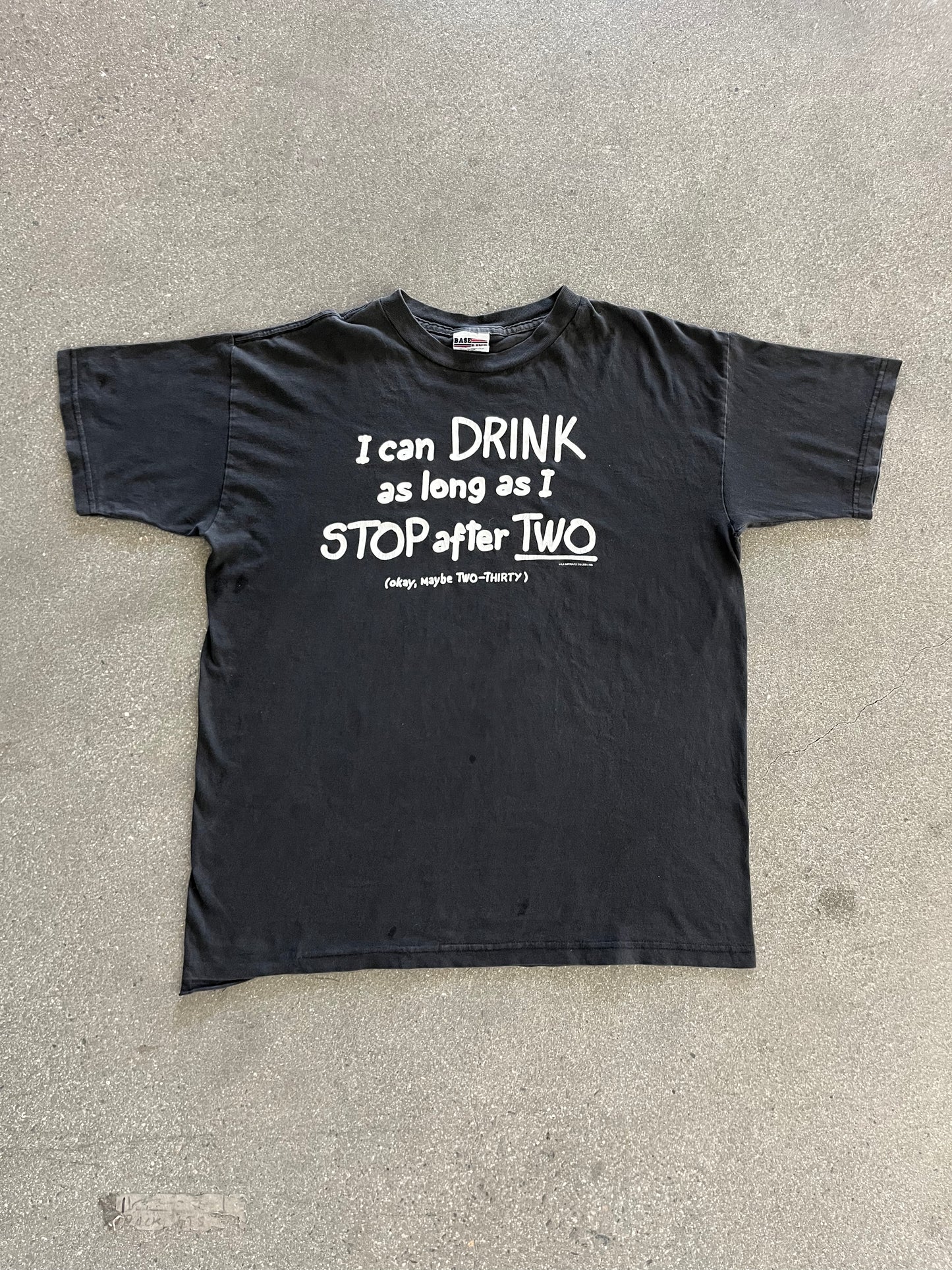 90’S “I CAN DRINK AS LONG AS I STOP AFTER TWO” TEE - XL