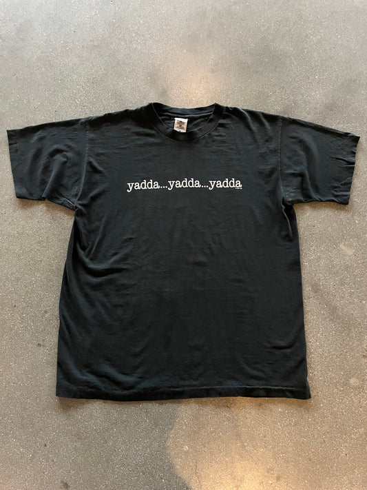 90’S “YADDA…YADDA…YADDA” TEE - XL