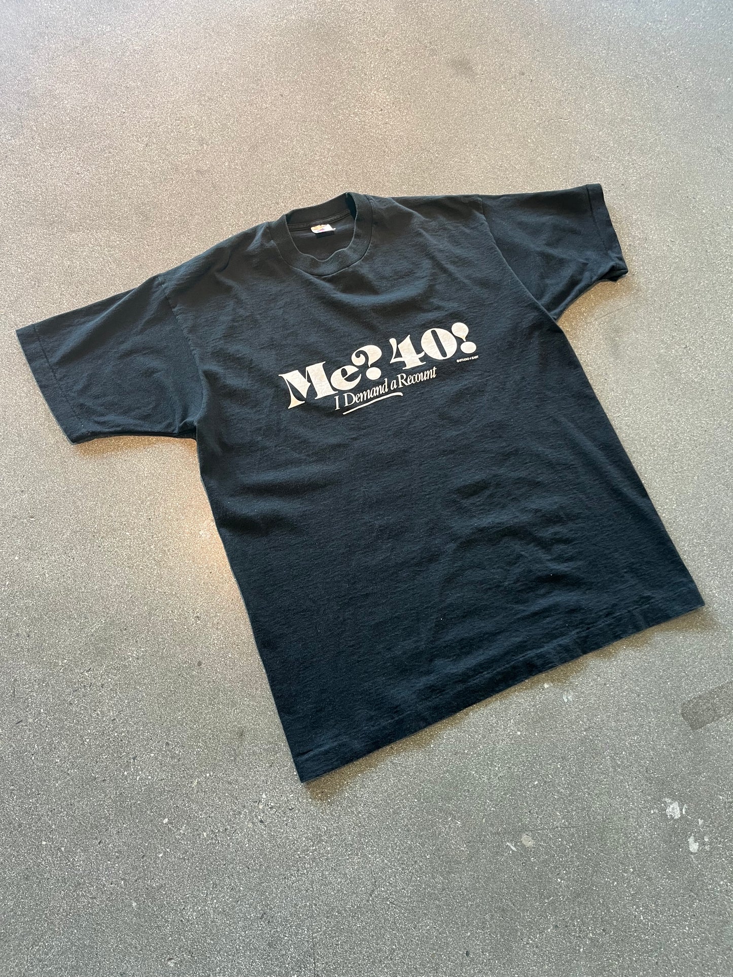 90’S “ME? 40! I DEMAND A RECOUNT!” TEE - BOXY L/XL
