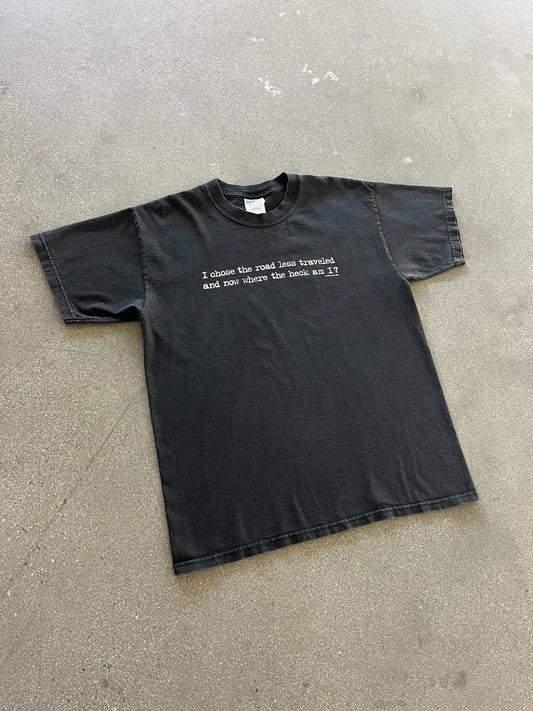2000’S “WHERE THE HECK AM I?” TEE - L