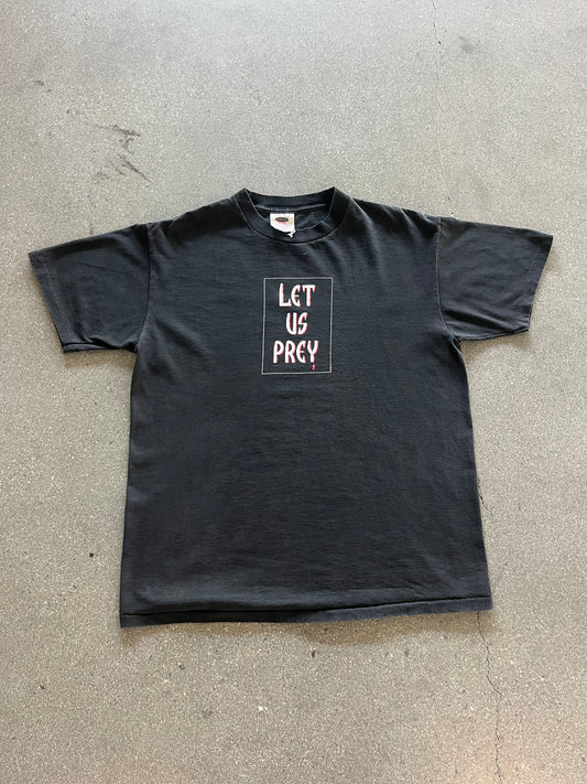 90’S “LET US PREY” TEE - M/L