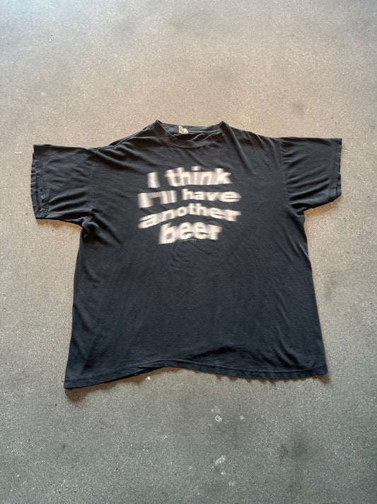 90’S “I THINK I’LL HAVE ANOTHER BEER” - BOXY L/XL