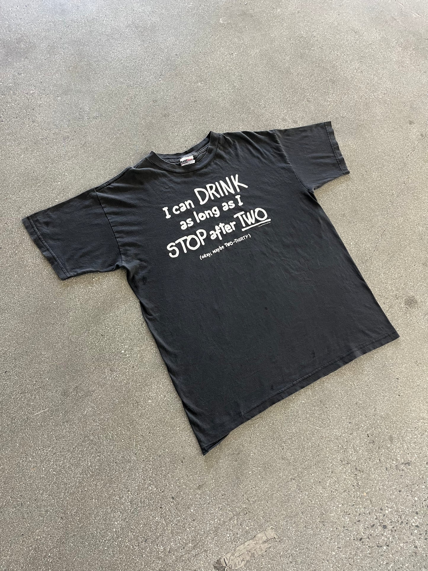 90’S “I CAN DRINK AS LONG AS I STOP AFTER TWO” TEE - XL