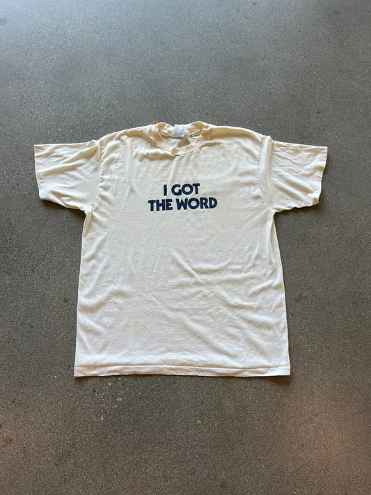 90’S “I GOT THE WORD” TEE - L/XL