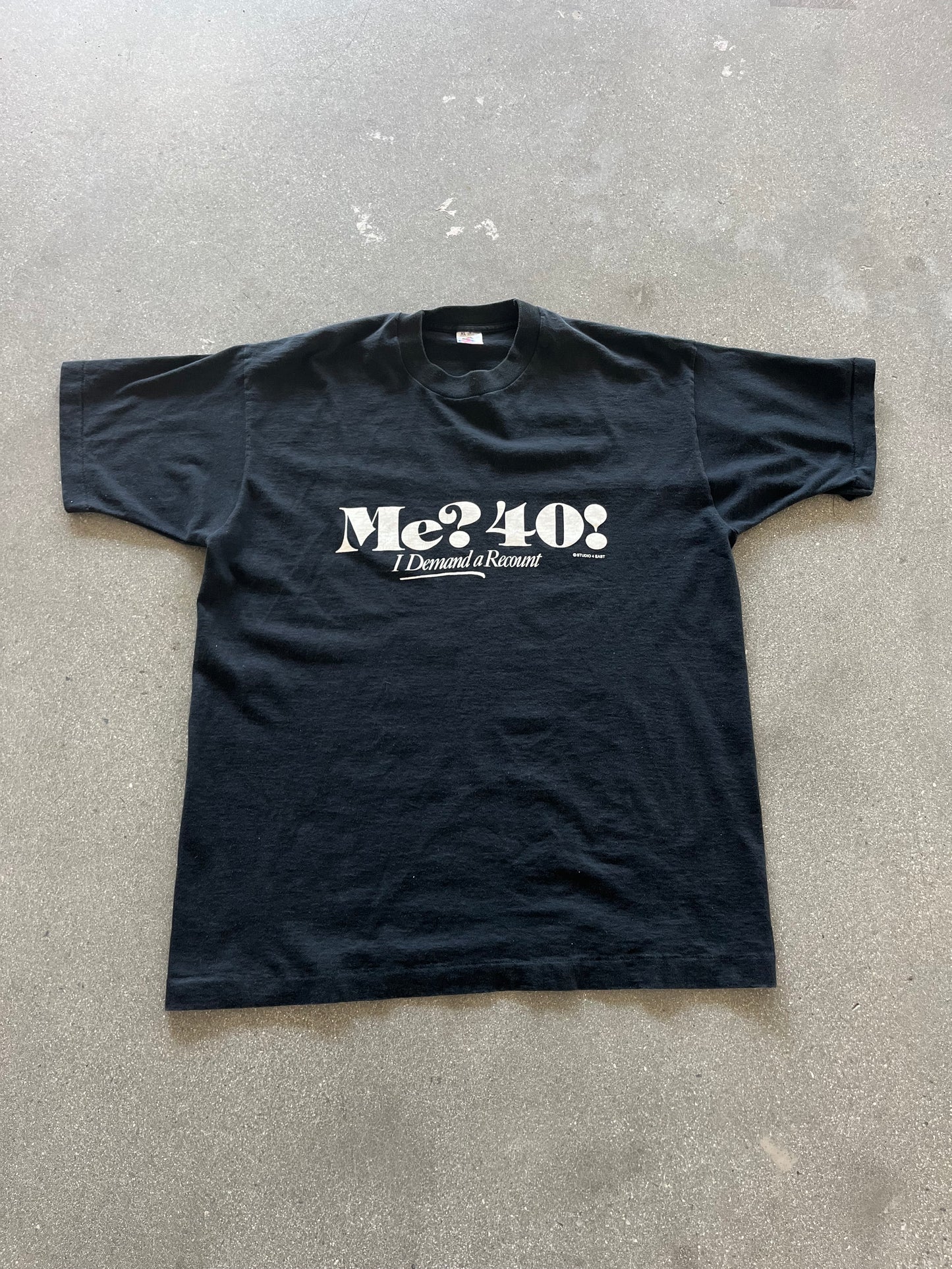 90’S “ME? 40! I DEMAND A RECOUNT!” TEE - BOXY L/XL