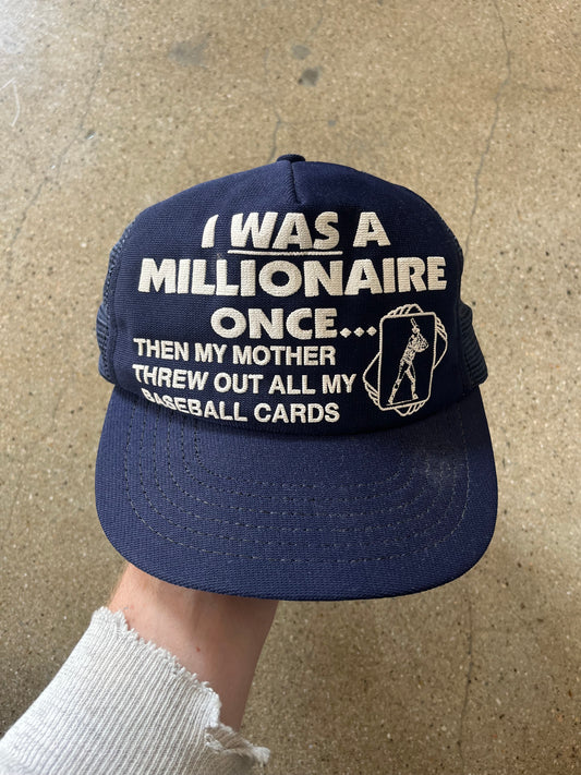 90’S “I WAS A MILLIONARE ONCE…” TRUCKER HAT - ONE SIZE